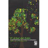 El Árbol Del Edén, De Angélica María Rodríguez Ortiz. Editorial U. Autónoma De Manizales, Tapa Blanda, Edición 2012 En Español