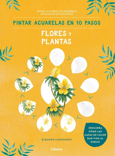 Pintar Acuarelas En 10 Pasos Flores Y Plantas - #p