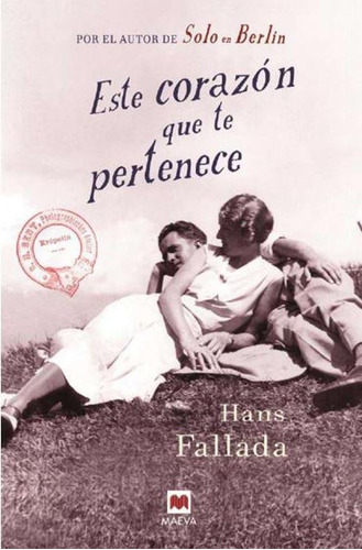 Este Corazon Te Pertenece, De Hans Fallada. Editorial Maeva, Tapa Blanda En Español, 2018