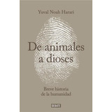 De Animales A Dioses Breve Historia De La Humanidad - Harar