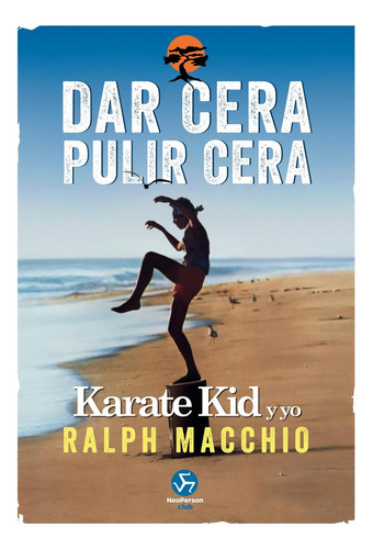 Dar Cera Pulir Cera Karate Kid Y Yo Ralph Macchio Doncel