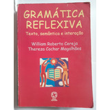 Gramática Reflexiva - Texto, Semântica E Interação 