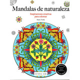Mandalas De Naturaleza, De Marty Noble. Editorial Alma Europa, Tapa Blanda, Edición No En Español, 2017
