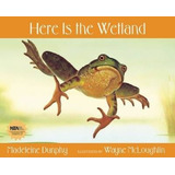 Libro Here Is The Wetland - Madeleine Dunphy