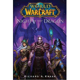 World Of Warcraft: Night Of The Dragon, De Richard A. Knaak. Editorial Pocket Books Fiction, Tapa Blanda, Edición 1 En Inglés