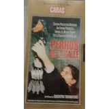 Pelicula Vhs, Perros De La  Calle, Coleccion Revista Caras
