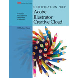 Libro: Certification Prep Adobe Illustrator Creative Cloud