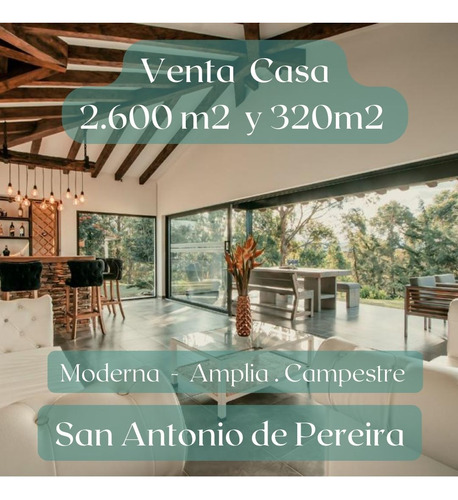 Venta Moderna Casa Finca En San Antonio De Pereira Cercana Al Parque