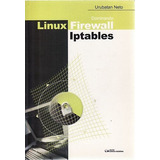 Livro Dominando Linux Firewall Iptab Neto, Urubatan