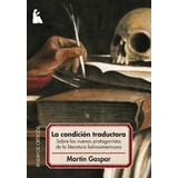 La Condicion Traductoria - Gaspar Martin (libro)