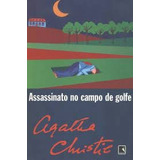 Livro Assasinato No Campo De Golfe - Agatha Christie; Trad: A. B. Pinheiro De Lemos [2001]