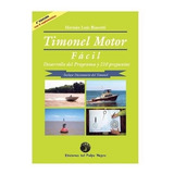 Libro Programa De Timonel Motor Facil De Biassotti - Nautica