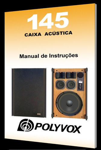 Manual De Instruções Da Caixa Polyvox 145 (colorido)