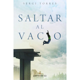 Saltar Al Vacío, De Sergi Torres, Sergi Torres. Editorial Presencia En Español