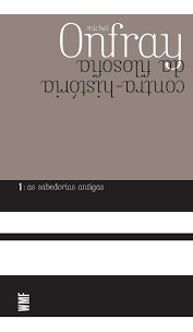 Livro Contra-história Da Filosofia Volume 1 As Sabedorias Antigas - Michel Onfray [2008]