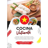 Libro: Cocina Vietnamita: Aprenda A Preparar +60 Auténticas