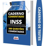 Apostila Caderno De Testes Inss - Questões Comentadas