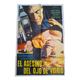 Poster Afiche Cine Antiguo El Asesino Del Ojo De Vidrio *
