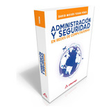 Libro Administración Y Seguridad En Redes Y Computadoras
