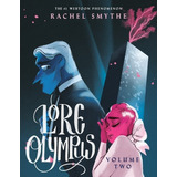 Lore Olympus: Volume Two - En Inglés (pasta Dura), De Rachel Smythe., Vol. 2. Editorial Random House Worlds, Tapa Dura En Inglés, 2022
