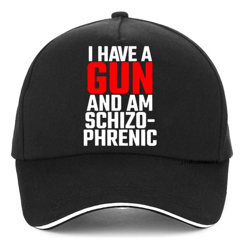 Gorra De Béisbol I Have A Gun And Am Schizophrenic