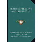 Libro British Reptiles And Amphibians (1913) - Simpson, A...