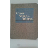 Coer, Veines, Arteres. Por M. Leconte Y A. Levant.