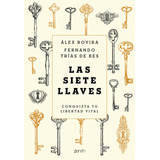 Las Siete Llaves: Conquista Tu Libertad Vital, De Rovira, Alex. Serie Autoayuda Editorial Zenith México, Tapa Blanda En Español, 2021