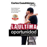 Libro: La Ultima Oportunidad - Tapa Blanda