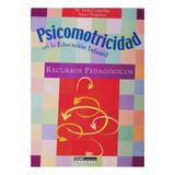 Psicomotricidad En La Educación Infantil: R. Pedagógicos