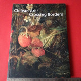 Chilean Art Crossing Borders Arte Chile 2004  Pintura