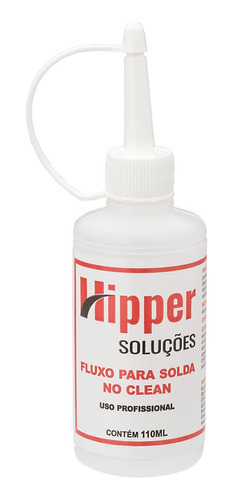 Fluxo D Solda Liquido No Clean - 110ml Incolor Hipper + Nf
