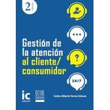 Gestion De La Atencion Al Cliente Consumid 2ed