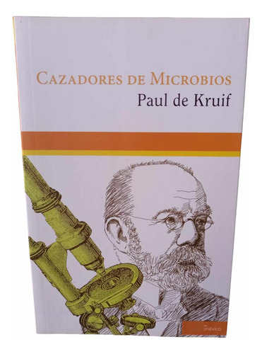 Cazadores De Microbios Paul De Kruif 5 Pzas