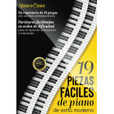 19 Piezas Faciles De Piano De Estilo Moderno: Partituras Fac