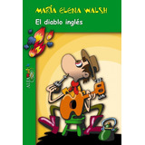 El Diablo Ingles - Maria Elena Walsh - Alfaguara Libro