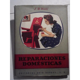 Reparaciones Domésticas - J. M. Wahl - Antiguo 1948