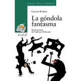 La Gãâ³ndola Fantasma, De Rodari, Gianni. Editorial Anaya Infantil Y Juvenil, Tapa Blanda En Español