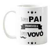 Caneca Revelação Dia Dos Pais Super Pai Promovido A Vovô