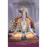 El Yoga Del Bhagavad Guita - Yogananda - Self Fellow Libro