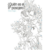 ¿quién Es El 11° Pasajero? - Moto Hagio. Editorial Ediciones Tomodomo, Tapa Blanda En Español