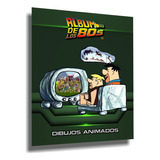 Álbum De Los 80's - Dibujos Animados