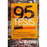 Libro 95 Tesis Para La Nueva Generación - Lucas Magnin