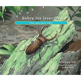 Sobre Los Insectos: Una Guia Para Niños (sobre ...) (edicion