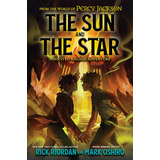 From The World Of Percy Jackson: The Sun And The Star, De Rick Riordan. Editorial Disney Hyperion, Tapa Dura En Inglés, 2023