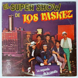El Super Show De Los Vaskez - La Segunda De La Canalla Lp