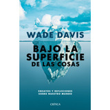 Bajo La Superficie De Las Cosas ( Libro Nuevo Y Original )