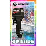 Motor Fuera De Borda Mercury 40 Hp Elo Super 2t