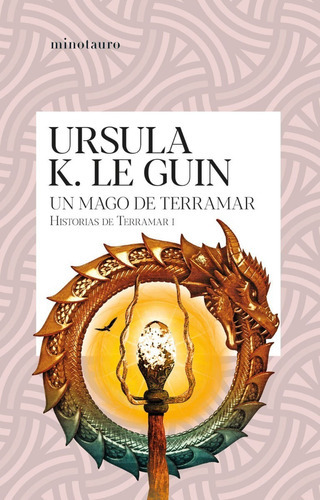 Un Mago De Terramar: Historias De Terramar I, De Ursula K. Le Guin. Serie Historias De Terramar, Vol. 1. Editorial Minotauro, Tapa Blanda En Español