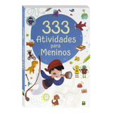 333 Atividades ... Meninos, De Little Pearl Books. Editora Todolivro Distribuidora Ltda., Capa Mole Em Português, 2019